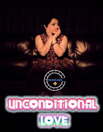 Unconditional Love - UNCUT (WEBSERIES)